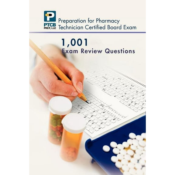 1,001 Certified Pharmacy Technician Board Review Exam Questions (Paperback) by Anne Lauren Nguyen