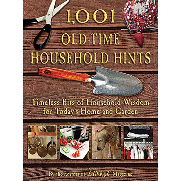 Pre-Owned 1,001 Old-Time Household Hints: Timeless Bits of Household Wisdom for Today's Home and Garden, 9781616081751, 1616081759, Paperback, Reprint edition