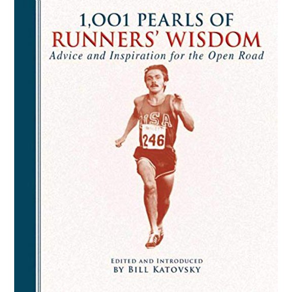Pre-Owned 1,001 Pearls of Runners' Wisdom: Advice and Inspiration for the Open Road Paperback
