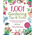 thumbnail image 1 of 1,001 Tips &amp; Tricks 1,001 Gardening Tips &amp; Tricks: Timeless Advice for Growing Vegetables, Flowers, Shrubs, and More, (Hardcover), 1 of 1
