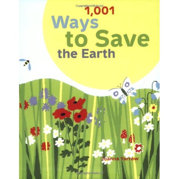 Pre-Owned 1,001 Ways to Save the Earth (Paperback) 081185986X 9780811859868