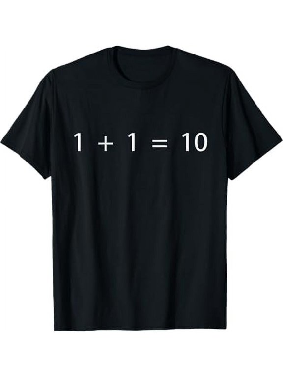 1 + 1 = 10 Developer - Programmer Software Engineer T-Shirt