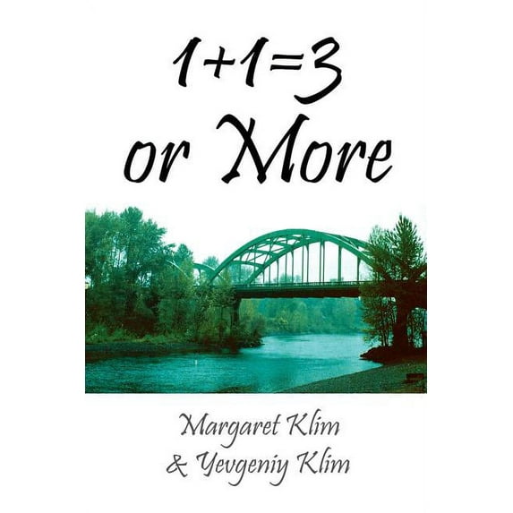 1+1=3 or More