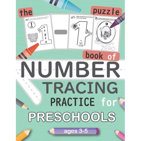 The 1-10 Puzzle Book of NUMBER TRACING Practice for Preschools ages 3-5 : Puzzle game for practice number for kids learning number and Fun Together (Paperback)