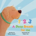 thumbnail image 1 of 1-2-3, A Deep Breath for Me, (Paperback), 1 of 1