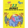 thumbnail image 1 of 1, 2, 3, Animals A First Counting Book for Toddlers: Count with Me, Math Activity Book for Pre K, Kindergarten and Kids , (Paperback), 1 of 1
