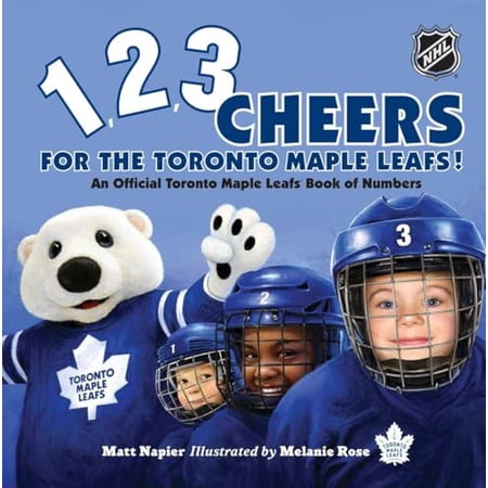Pre-Owned 1 2 3 Cheers for the Toronto Maple Leafs!: An Official Toronto Maple Leafs Book of Numbers Hardcover