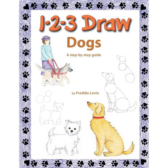 1 2 3 Draw Dogs: A step by step drawing guide, (Paperback)