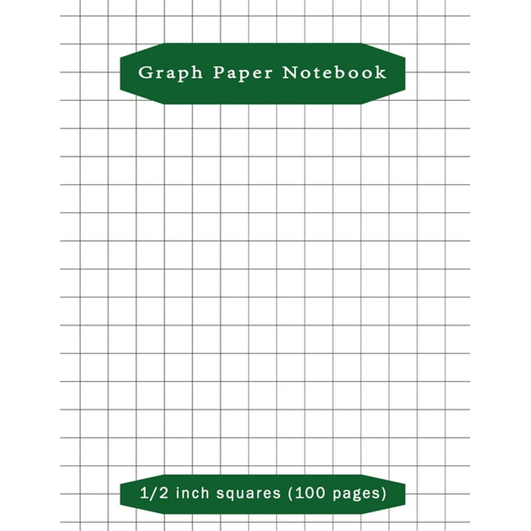 Graph Paper Notebook 1/2 inch Squares: 1/2 inch Graph Paper / Grid Paper  for Science, Math & Engineering Students or Teachers / Math and Science  Grid