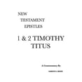 thumbnail image 1 of Pre-Owned 1 & 2 Timothy and Titus: A Critical & Exegetical Commentary (Hardcover) 0971765227 9780971765221, 1 of 1