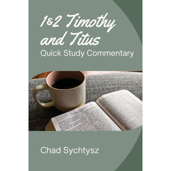 1 & 2 Timothy and Titus Quick Study Commentary, (Paperback)