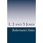 Robertsons Notes 1, 2, and 3 John Bible Topic Series Paperback