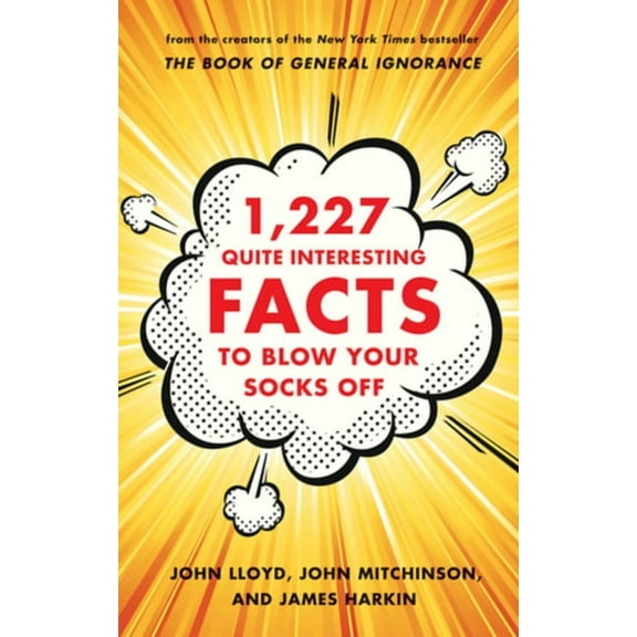 1,227 Quite Interesting Facts to Blow Your Socks Off, (Hardcover)