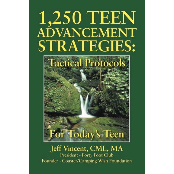 1.250 Teen Advancement Strategies: Tactical Protocols for Today's Successful Teen, (Paperback)