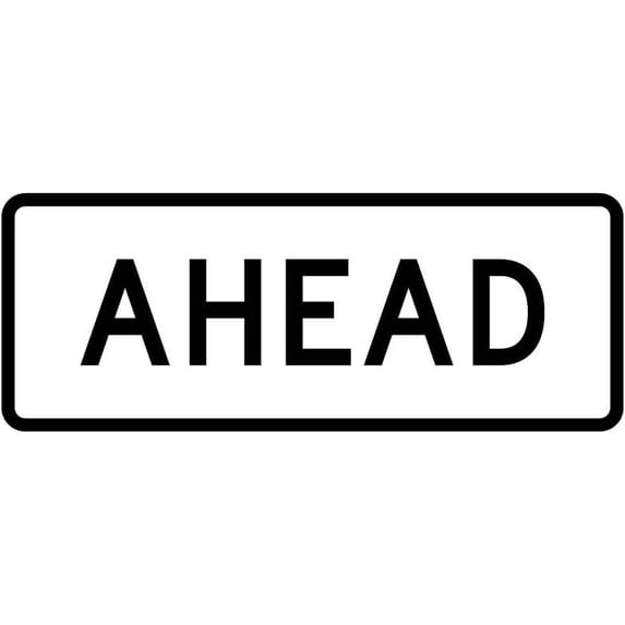 24 x 8 R3-17aP Ahead Sign - Highly Visible 3M High-Intensity Prismatic Reflective Sheeting - Official Warning Signs for Enhanced Safety - 10-Year 3M Warranty