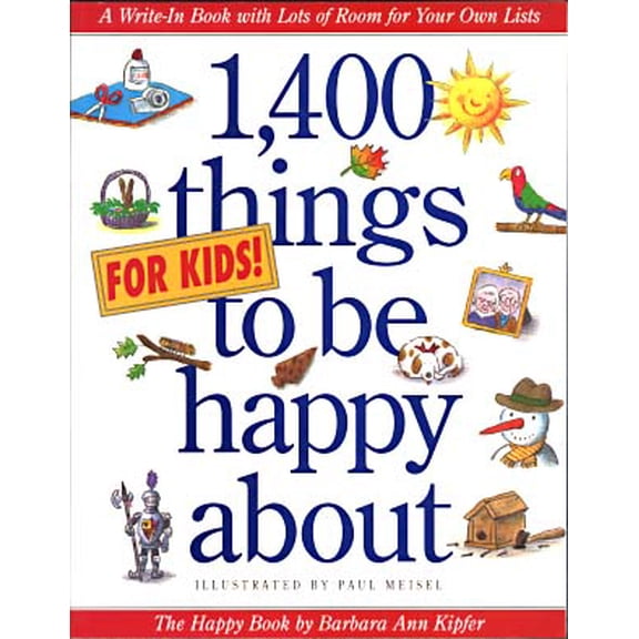 Pre-Owned 1,400 Things for Kids to Be Happy about (Paperback) by Barbara Ann Kipfer