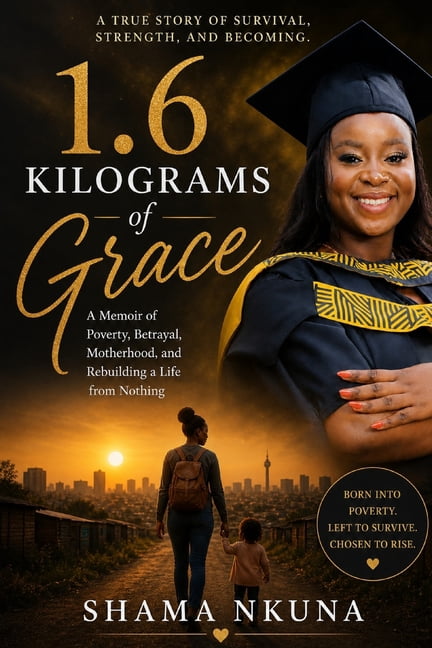 1.6 Kilograms of Grace: A Memoir of Poverty, Betrayal, Motherhood, and Rebuilding a Life from Nothing, (Paperback)