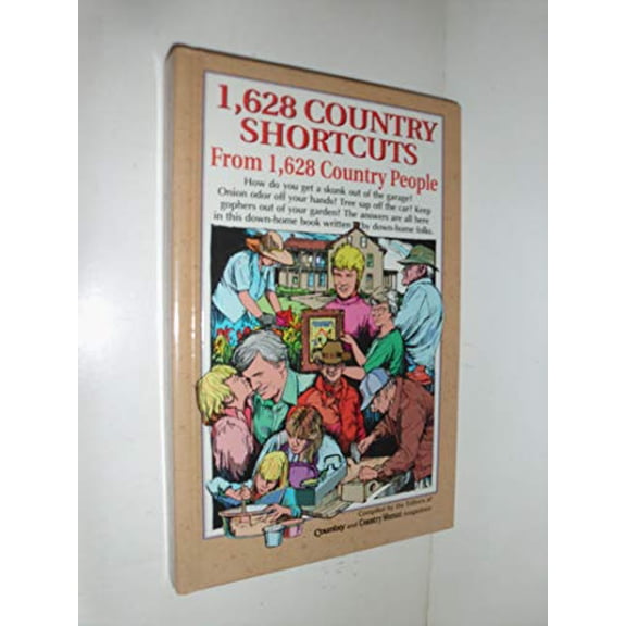 Pre-Owned 1, 628 Country Shortcuts from 1, 628 Country People: The Best Tried-and-True Tips to Solve Everyday Paperback