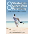 thumbnail image 1 of 1: 8 Strategies for Successful Parenting : How to Develop Moral Youth (Paperback), 1 of 1