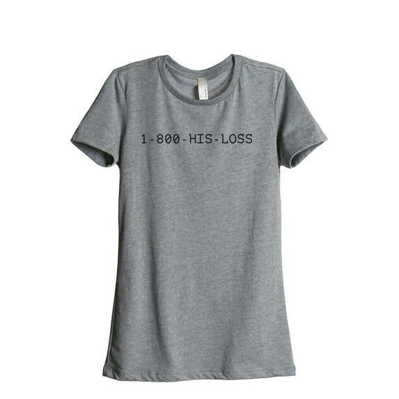 1-800-His-Loss Women's Fashion Relaxed T-Shirt Tee Heather Grey X-Large