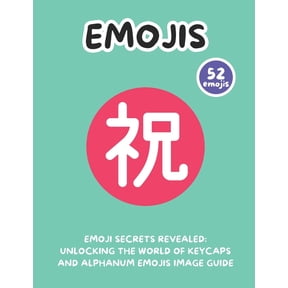 Emoji Secrets Revealed: Unlocking the World of Keycaps and Alphanum Emojis Image Guide, (Paperback)