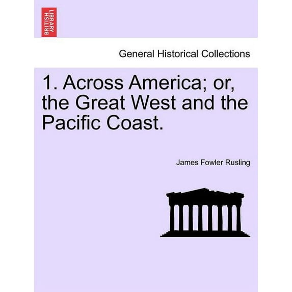 1. Across America; or, the Great West and the Pacific Coast. (Paperback)