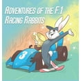 thumbnail image 1 of 1 Adventures Of The F.1 Racing Rabbits, (Hardcover), 1 of 1
