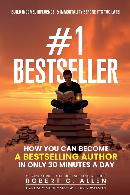 #1 Bestseller: How You Can Become A Bestselling Author In Only 30 Minutes A Day, (Paperback)