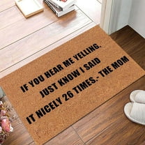 1 Carpet If You Hear Me Yelling Just Know I Said It Nicely 26 Times the Mom Carpet Door Mat Non Slip Entrance Door Entry Mat Absorbent Bathroom Fun Floor Mat 1Pc Carpet