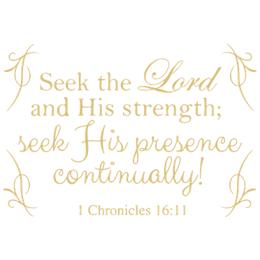 1 Chronicles 16:11 - Seek the Lord and His Strength… Vinyl Decal Sticker Quote - Medium - Beige