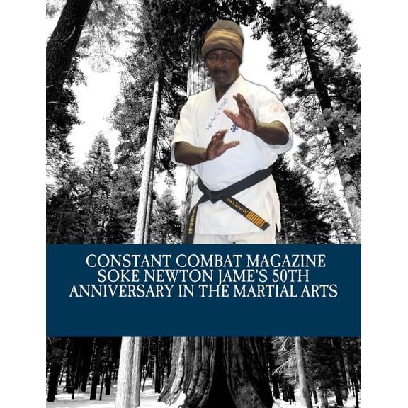 Constant Combat Magazine 3 1 Paperback 198629465X 9781986294652 Sifu G Jones Harris