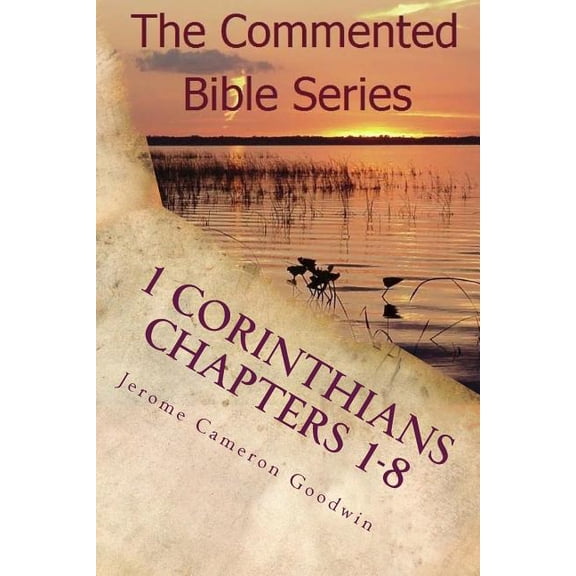 1 Corinthians Chapters 1-8: Paul, Apostle to the Nations I Made You