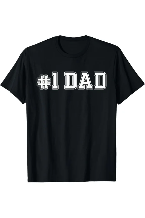 #1 Dad Best Dad Fan Father's Day Unisex T-Shirt Y4045, Up to Size 5XL