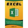 thumbnail image 1 of 1 Excel: The Ultimate Comprehensive Step-By-Step Guide to the Basics of Excel Programming, (Paperback), 1 of 1