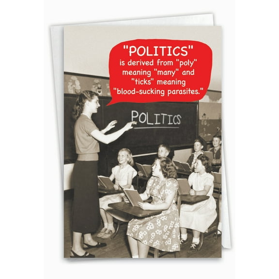 1 Funny Birthday Card with Envelope - Meaning Of Politics C6343BDG