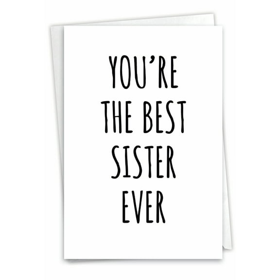 1 Funny Birthday Sister Card with Envelope - Best Sister Ever Sister C9296BSG