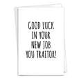 thumbnail image 1 of 1 Funny New Job Card with Envelope - Traitor New Job C9299NJG, 1 of 6