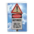 thumbnail image 1 of 1 Funny Retirement Card with Envelope - Retired Warning Sign C3221RTG, 1 of 6