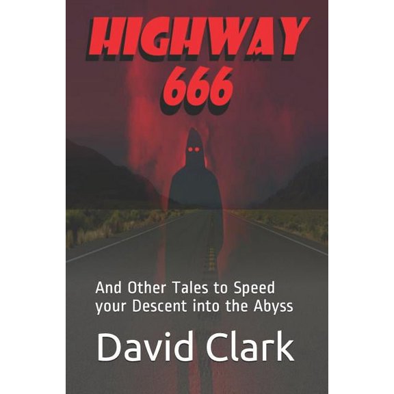 1: Highway 666: And Other Tales to Speed Your Descent Into the Abyss (Paperback)