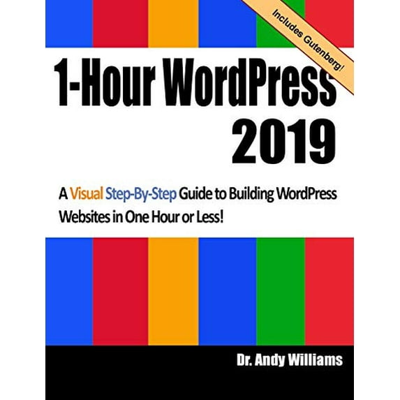 Pre-Owned 1-Hour WordPress 2019: A visual step-by-step guide to building websites in one hour or less! Paperback
