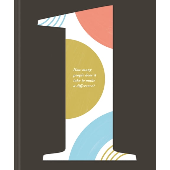1: How Many People Does It Take to Make a Difference?, (Hardcover)