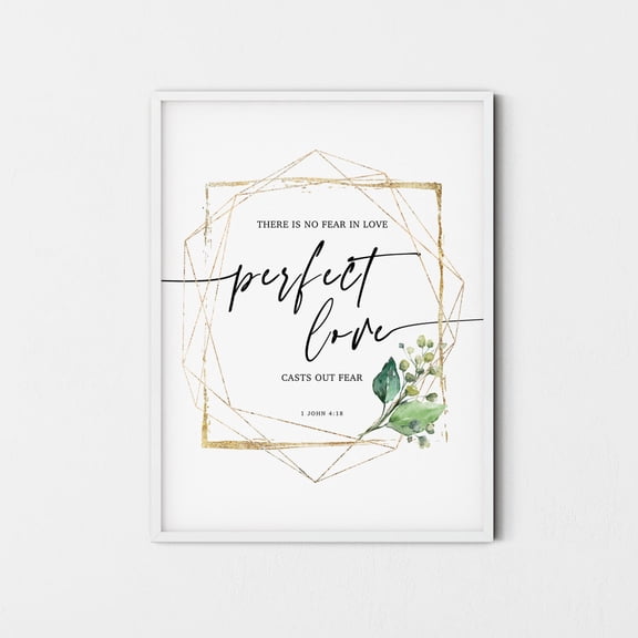 1 John 4:18 Perfect Love Scripture Wall Art Unframed Paper Print