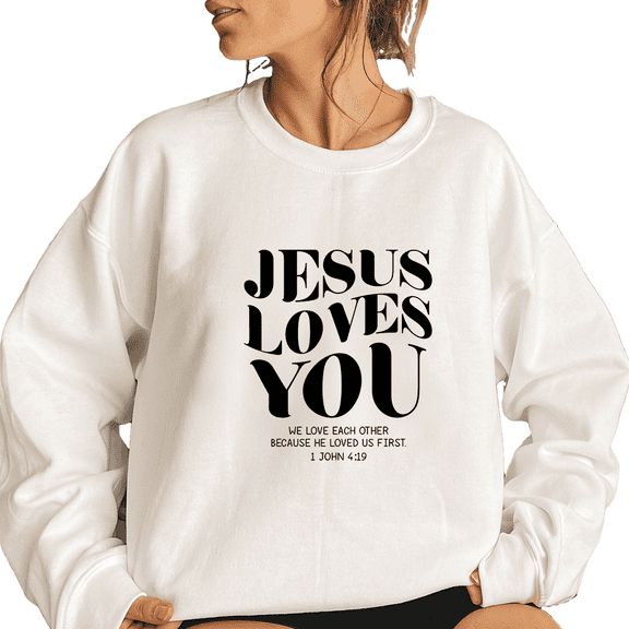1 John 4:19 Bible Verse Sweatshirts for Women & Men Jesus Loves You Print Tops Christian Faith Casual Shirts Inspirational Long Sleeve Pullover for Daily Outfits White,M