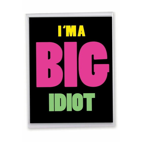 1 Jumbo Funny I'm Sorry Card with Envelope (8.5 x 11 Inch) - Big Idiot J3946SRG