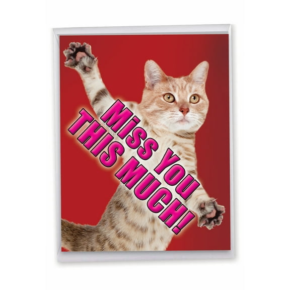 1 Jumbo Funny Miss You Greeting Card (8.5 x 11 Inch) - Miss You This Much-Cat Miss You Card J2580MYG