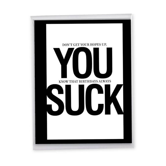 1 Large Funny Birthday Greeting Card (8.5 x 11 Inch) - You Suck Birthday Card J8677
