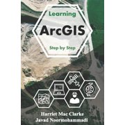 1 Learning Arc GIS Step by Step, Book 1, Paperback