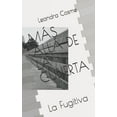 thumbnail image 1 of 1: Más Allá de la Cubierta: La Fugitiva (Paperback), 1 of 1