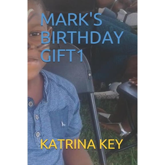 1 Mark's Birthday Gift1, Book 1, (Paperback)