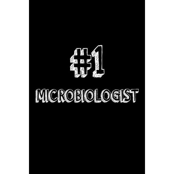#1 Microbiologist: Best Microbiology Scientist Ever Appreciation Gift Notebook (Paperback)